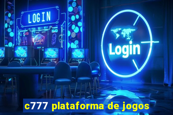 c777 plataforma de jogos